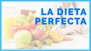 DIETA PERFECTA